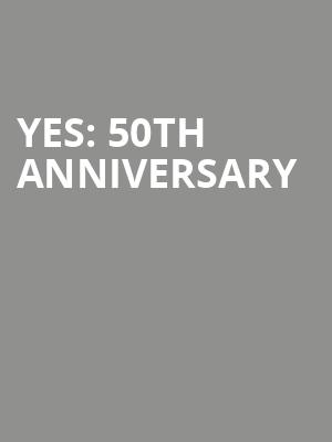 YES%3A 50th Anniversary at London Palladium